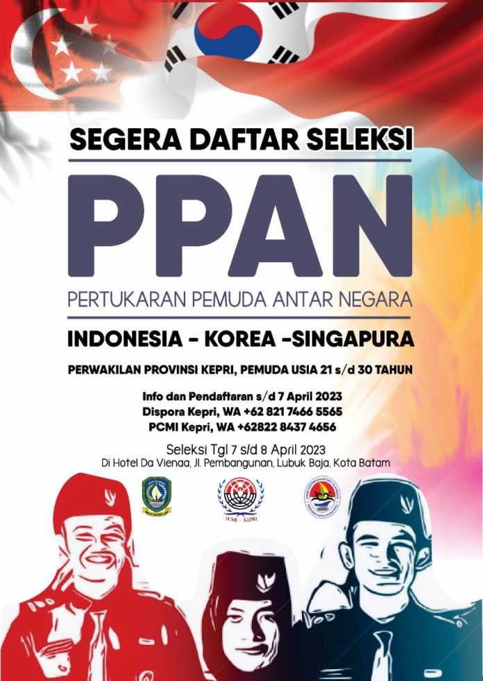 Pemuda-Pemudi di Kepri diajak untuk mengikuti seleksi Calon Peserta Pertukaran Pemuda Antar Negara (PPAN) Tahun 2023. Pendaftaran telah dibuka sampai dengan tanggal 7 April 2023 dan bisa mendaftar melalui Dinas Kepemudaan dan Olahraga Provinsi Kepri F, Dispora Kepri
