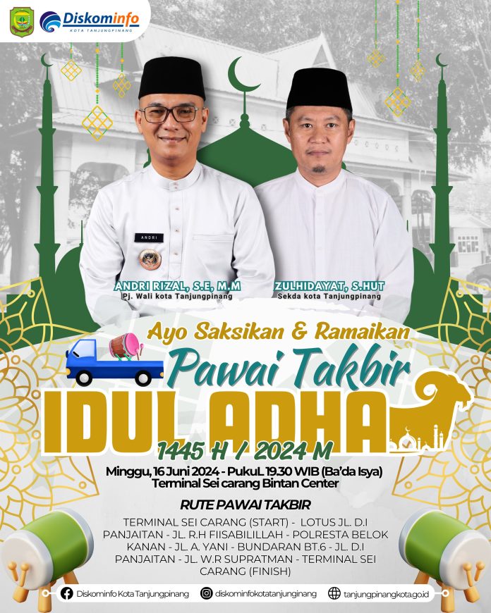 Pawai takbir ini dijadwalkan dimulai Minggu (16/6/2024), pada pukul 19.30 WIB, dengan titik kumpul di Terminal Sei Carang, Bintan Center, Kota Tanjungpinang, Kepulauan Riau f,Pemko Tanjungpinang