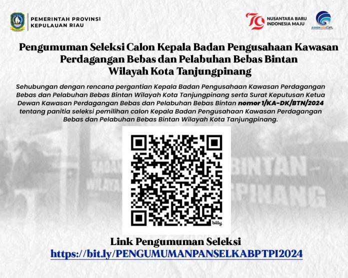 Dewan Kawasan Perdagangan Bebas dan Pelabuhan Bebas (KPBPB) Bintan membuka seleksi calon Kepala KPBPB Bintan Wilayah Tanjungpinang f,diskominfo Kepri